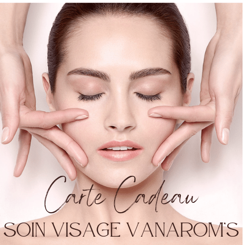 Bon cadeau Soin Visage Vanarom&rsquo;s 60 mn